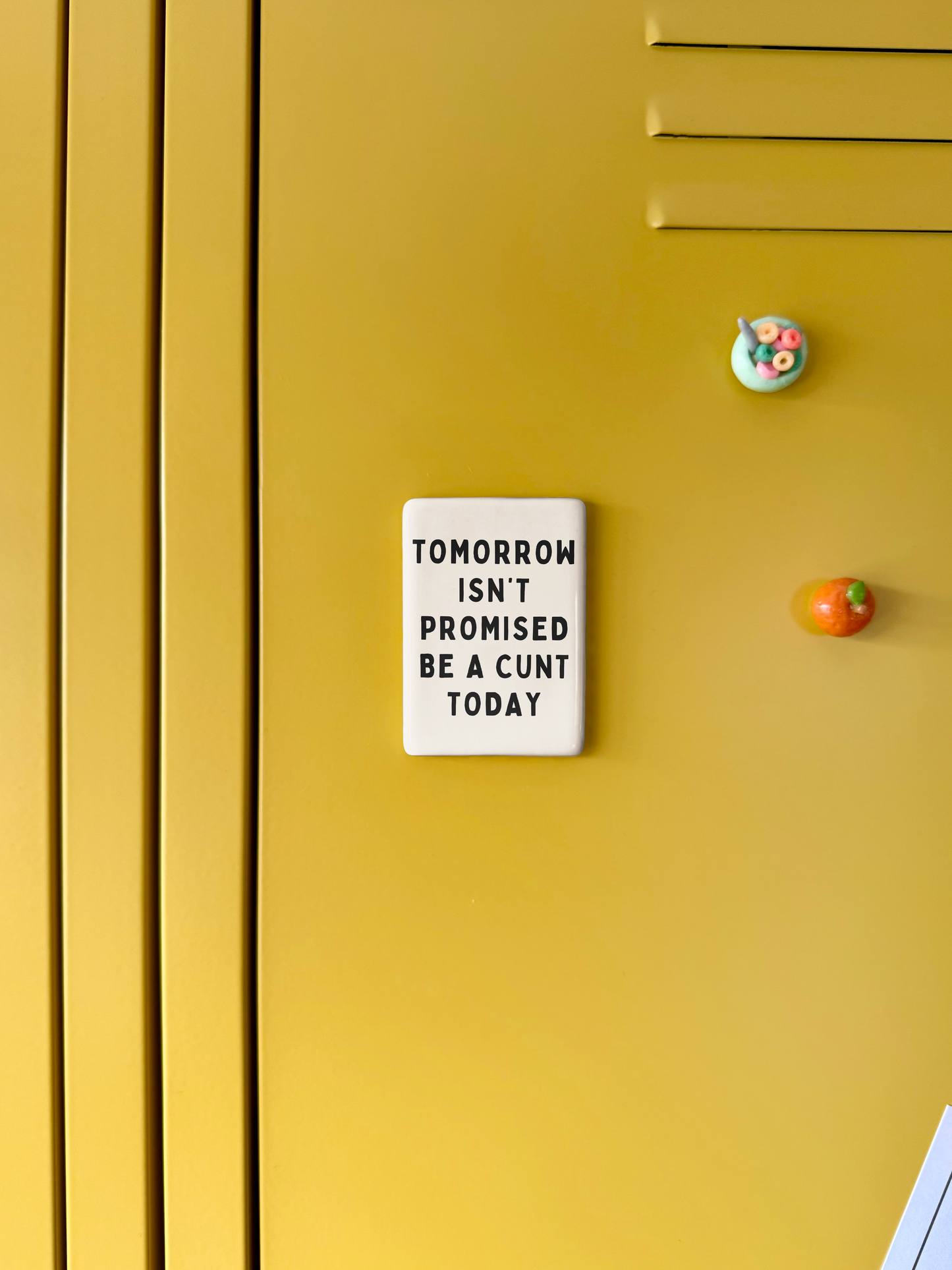 Tomorrow Isn't Promised | Ceramic Magnet