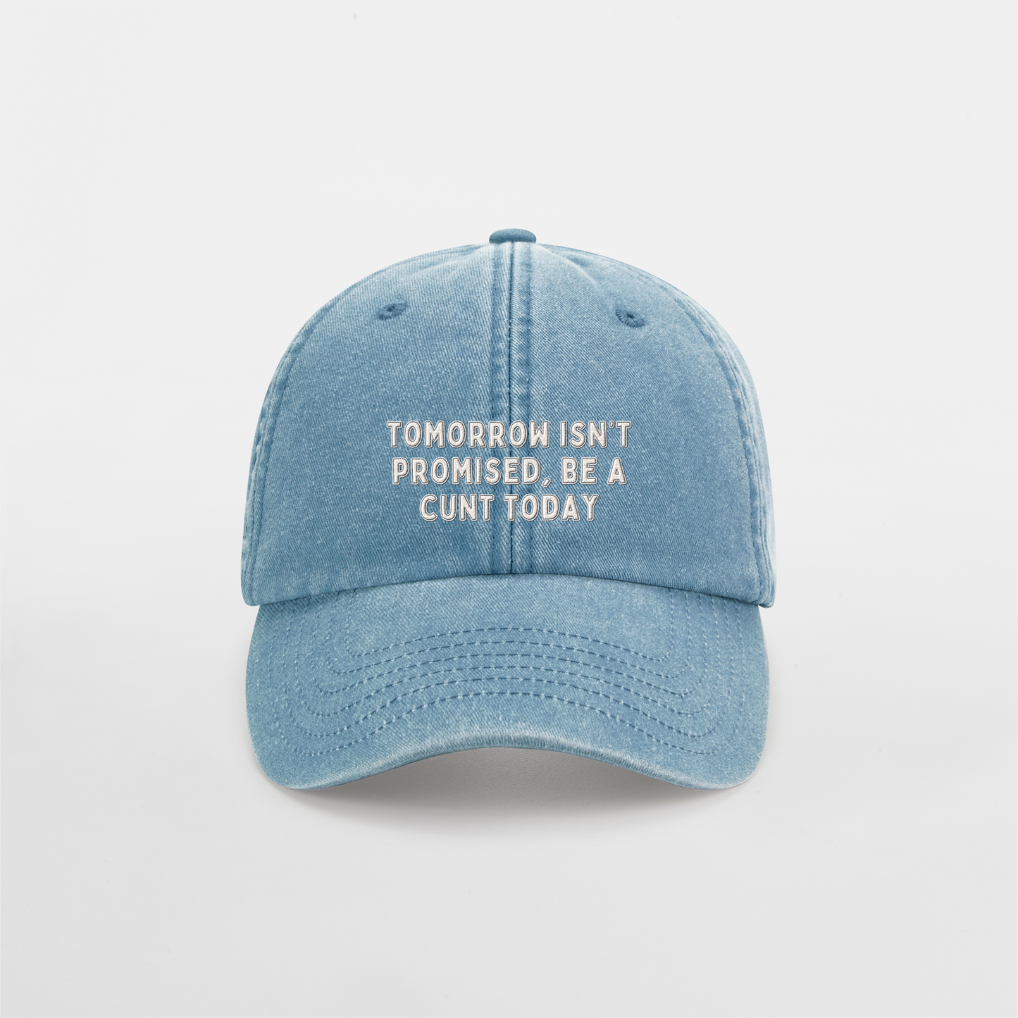 Tomorrow Isn't Promised, Be A Cunt Today | Vintage Low Profile Cap