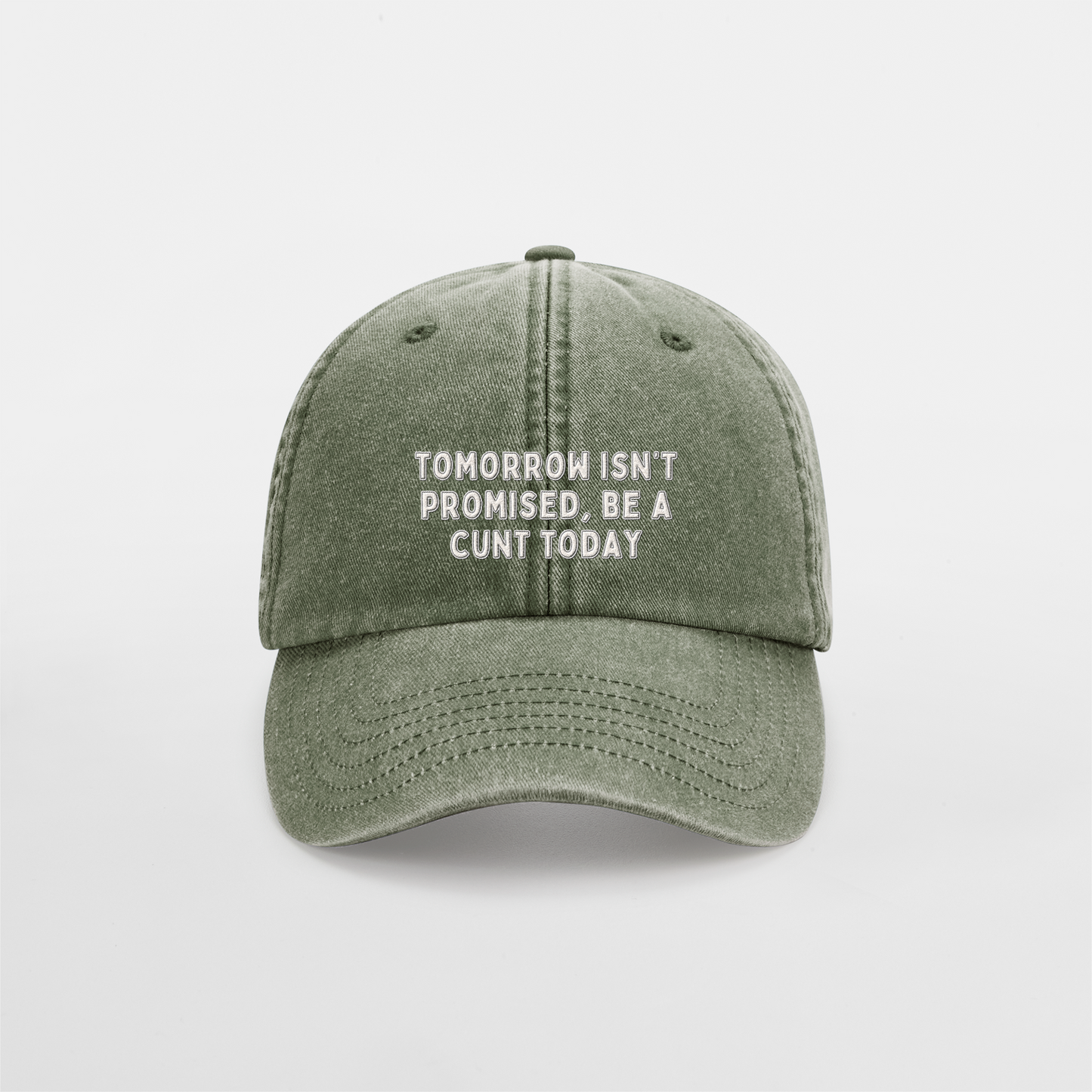 Tomorrow Isn't Promised, Be A Cunt Today | Vintage Low Profile Cap