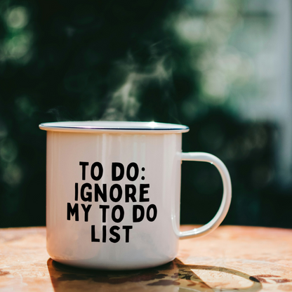 To Do: Ignore To Do List | Mug