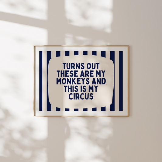 Turns Out These Are My Monkeys And This Is My Circus | Navy and Cream | Landscape | Wall Art Print