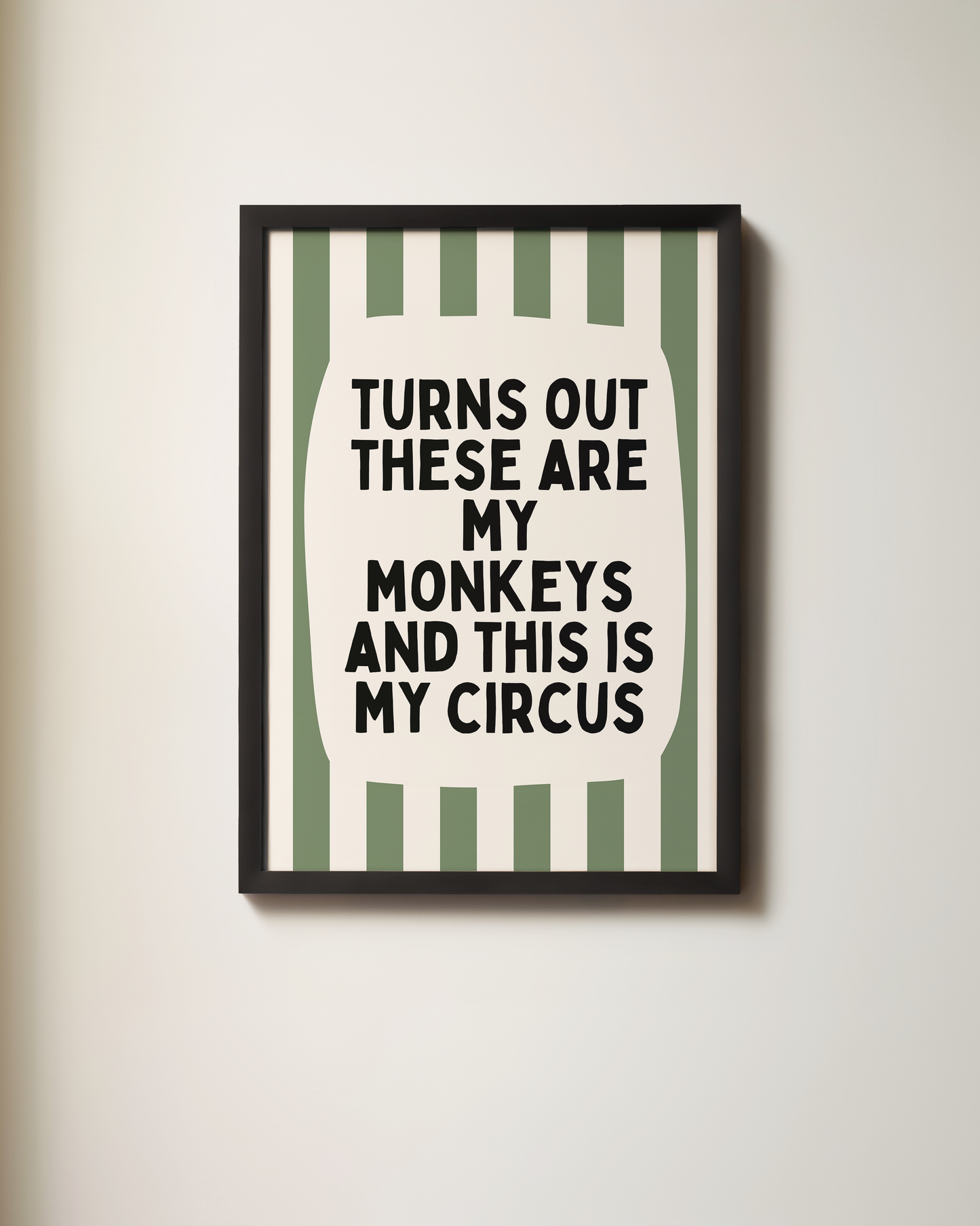 Turns Out These Are My Monkeys | Olive Green and Cream | Art Print