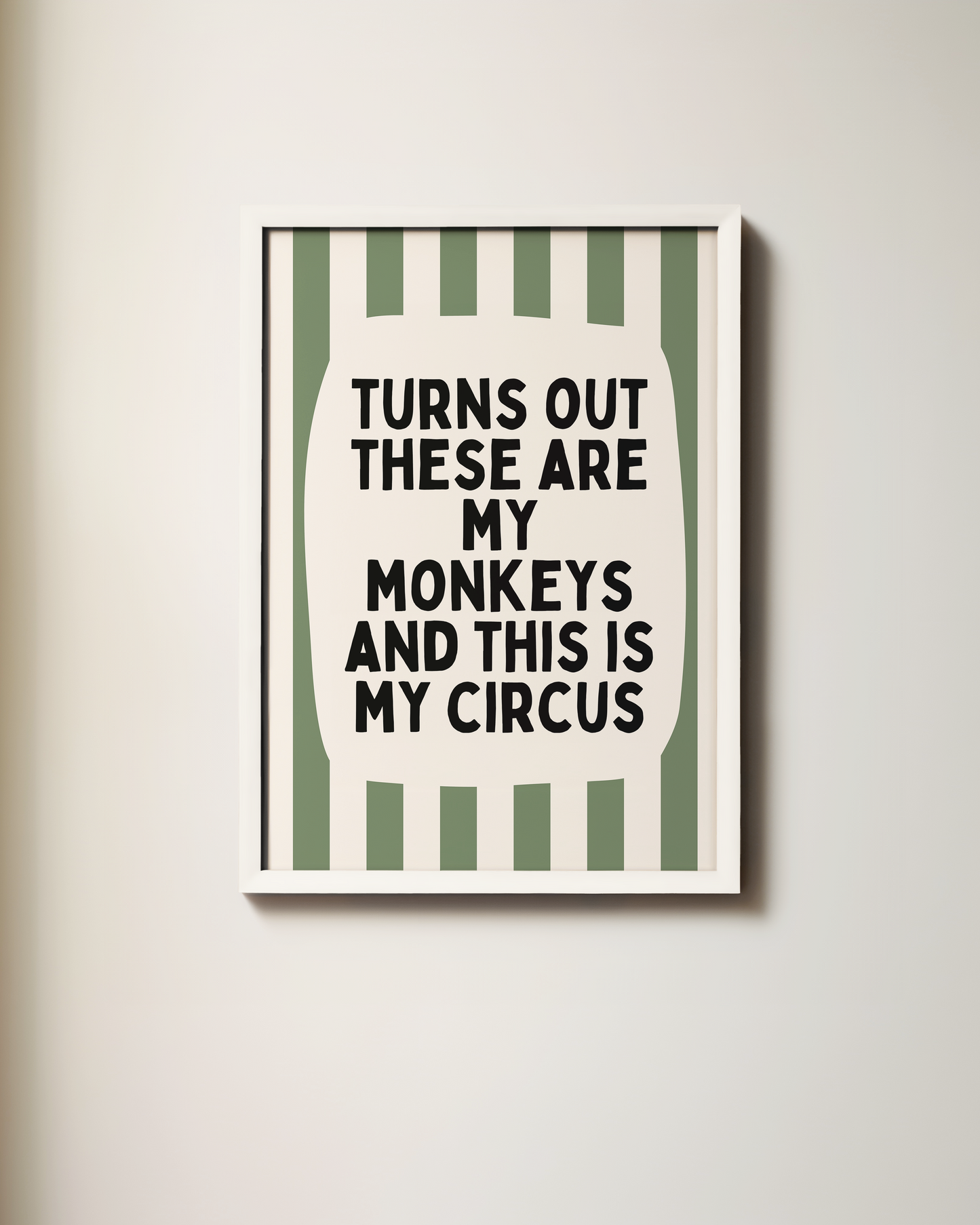 Turns Out These Are My Monkeys | Olive Green and Cream | Art Print
