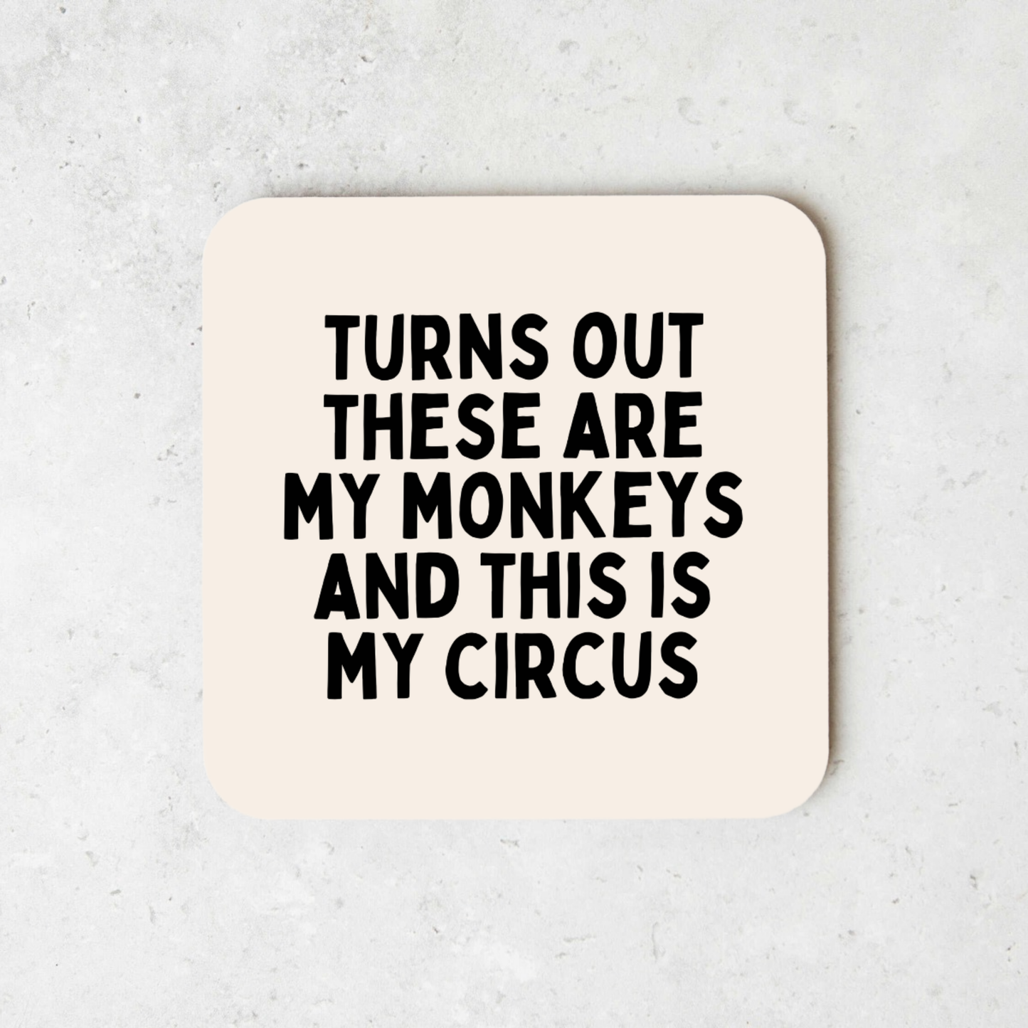 Turns Out These Are My Monkeys And This Is My Circus | Coaster