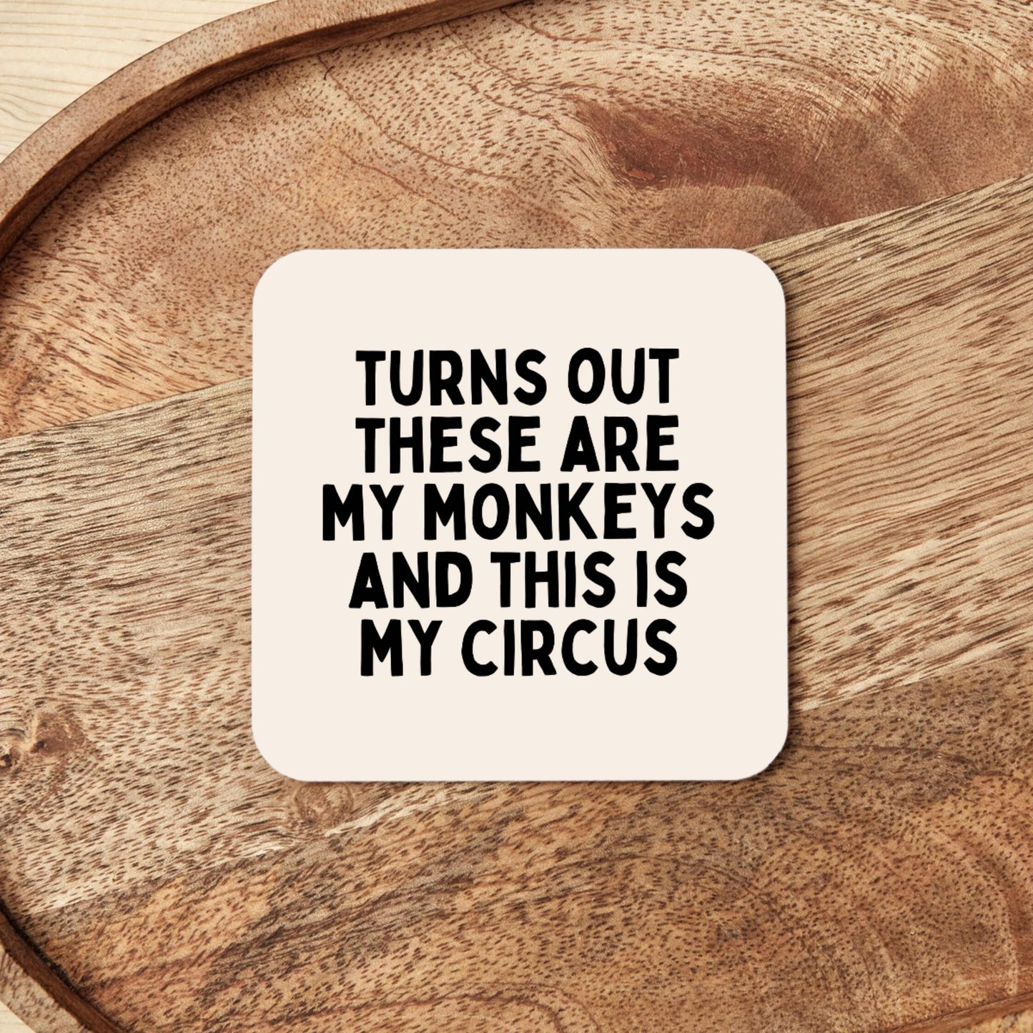 Turns Out These Are My Monkeys And This Is My Circus | Coaster