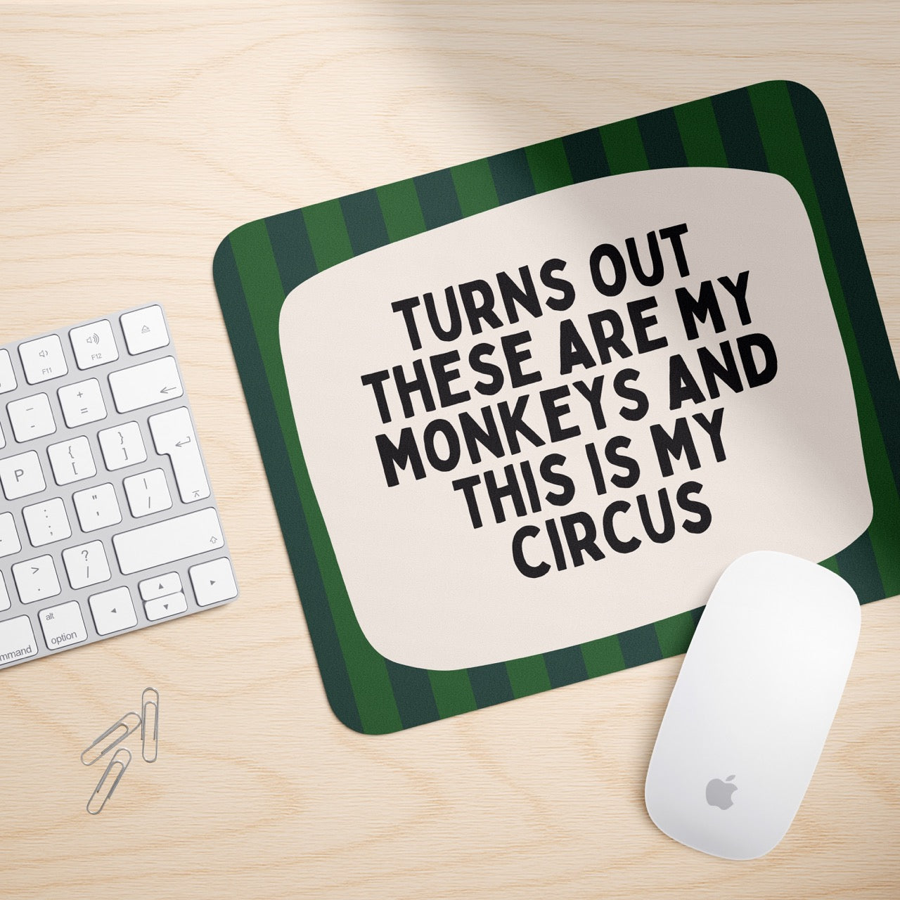 Turns Out These Are My Monkeys | Mouse Mat
