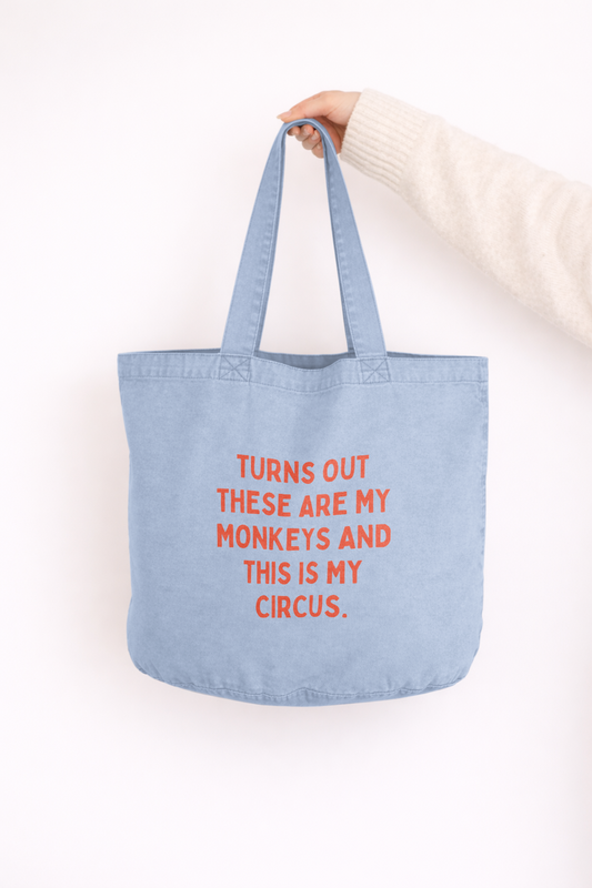 Turns Out These Are My Monkeys And This Is My Circus | Tote Bag