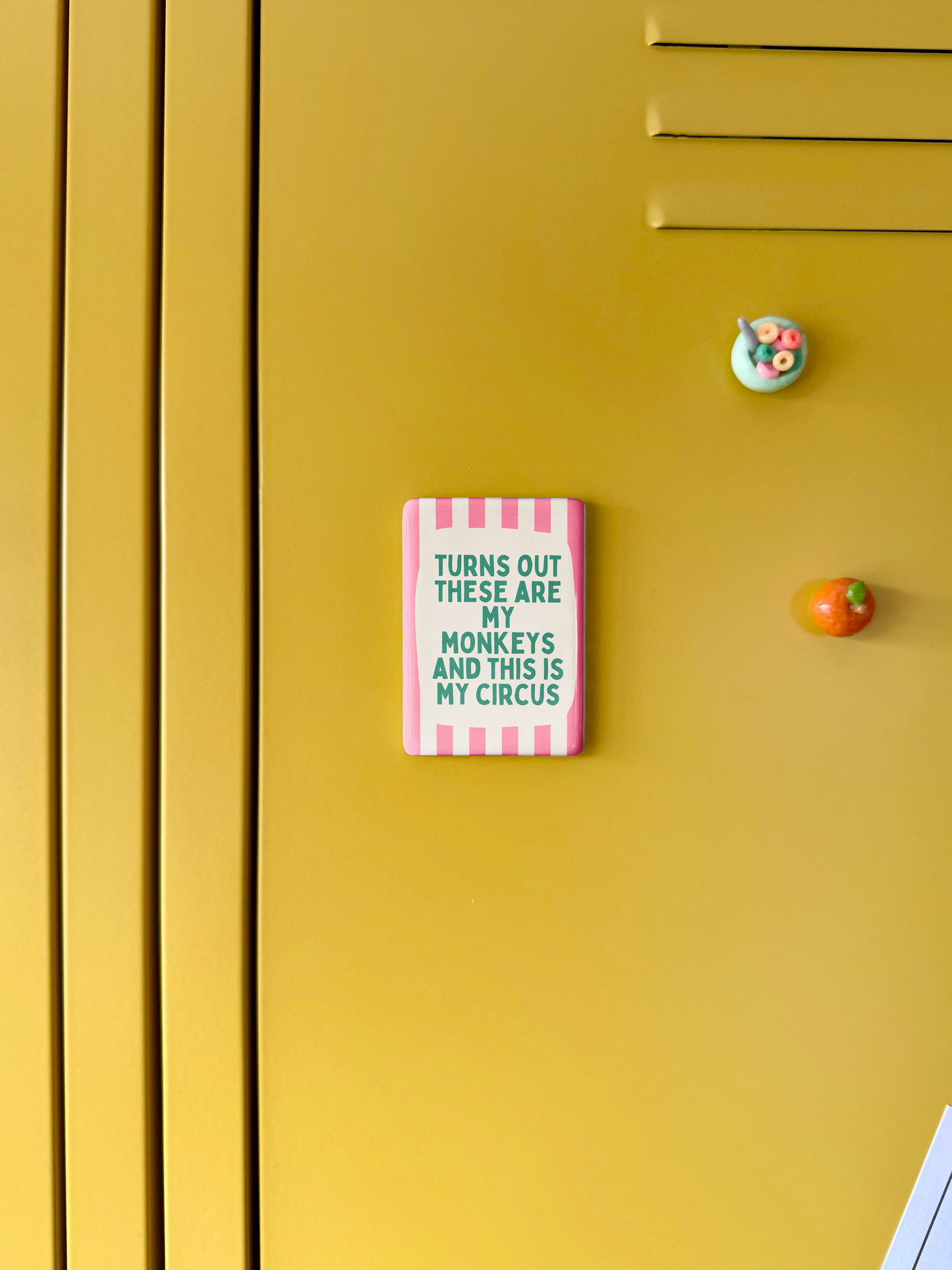 Turns Out These Are My Monkeys | Ceramic Magnet