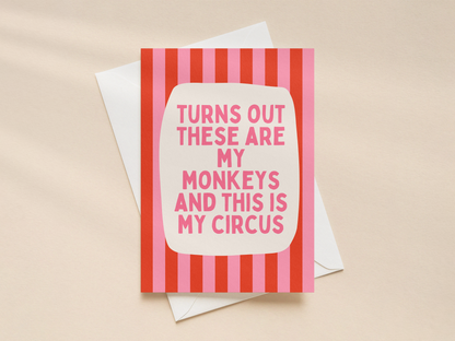 Turns Out These Are My Monkeys | Greeting Card