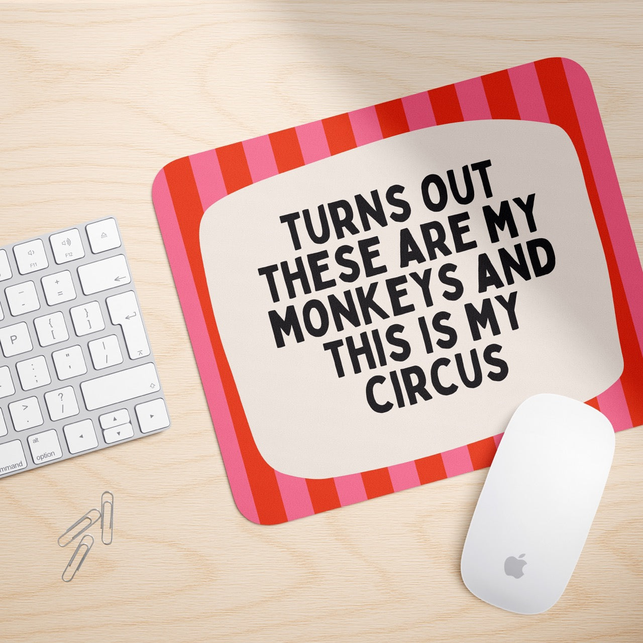 Turns Out These Are My Monkeys | Mouse Mat