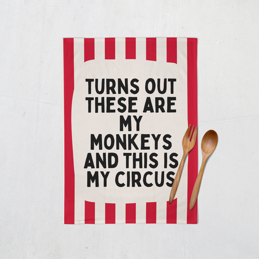 Turns Out These Are My Monkeys | Tea Towel