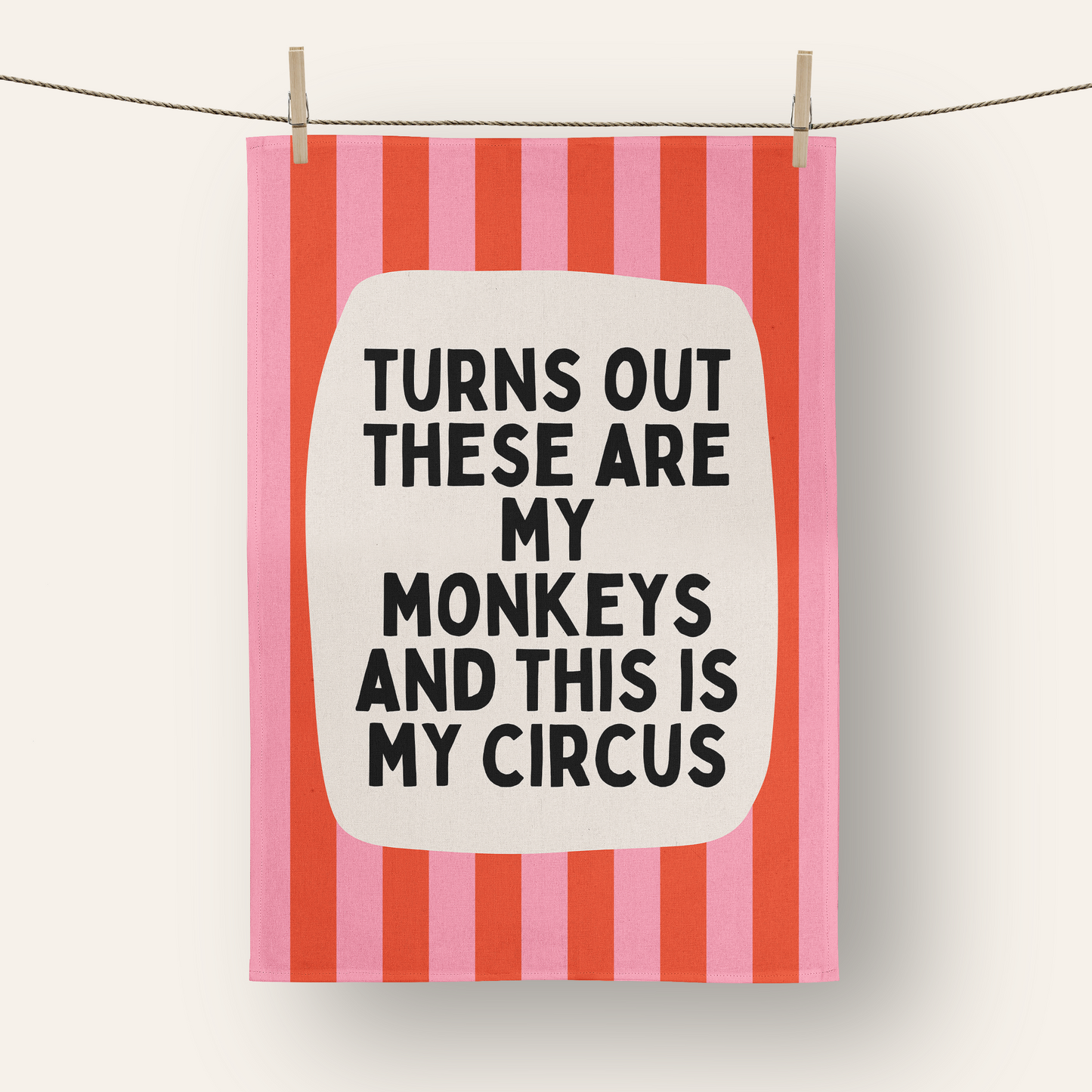 Turns Out These Are My Monkeys | Tea Towel