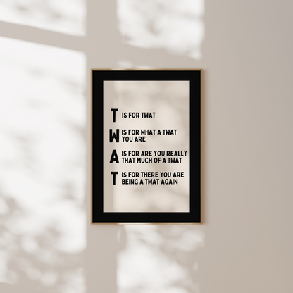 Twat | Black & Cream | Art Print