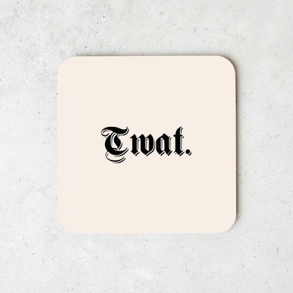 Twat | Coaster