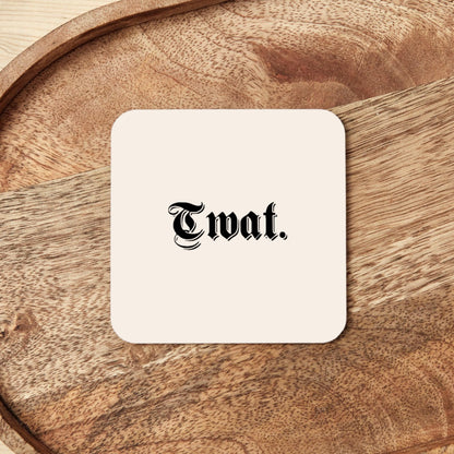 Twat | Coaster