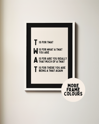 Twat | Black & Cream | Art Print