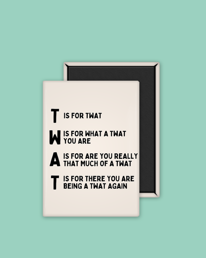 Twat | Ceramic Magnet