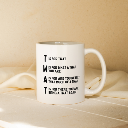 T Is For Twat | Mug