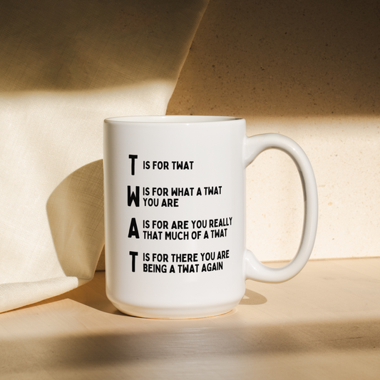 T Is For Twat | Mug
