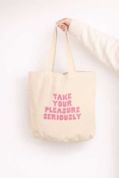 Take Your Pleasure Seriously | Tote Bag