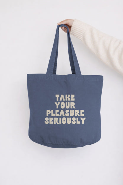 Take Your Pleasure Seriously | Tote Bag