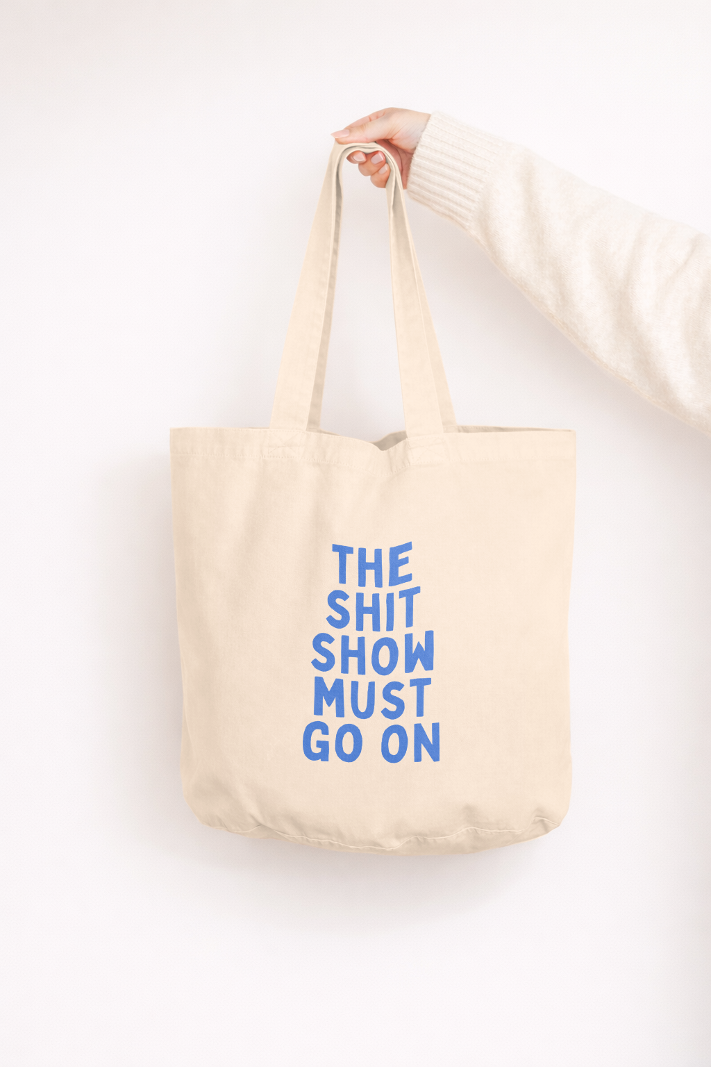 The Shit Show Must Go On | Tote Bag
