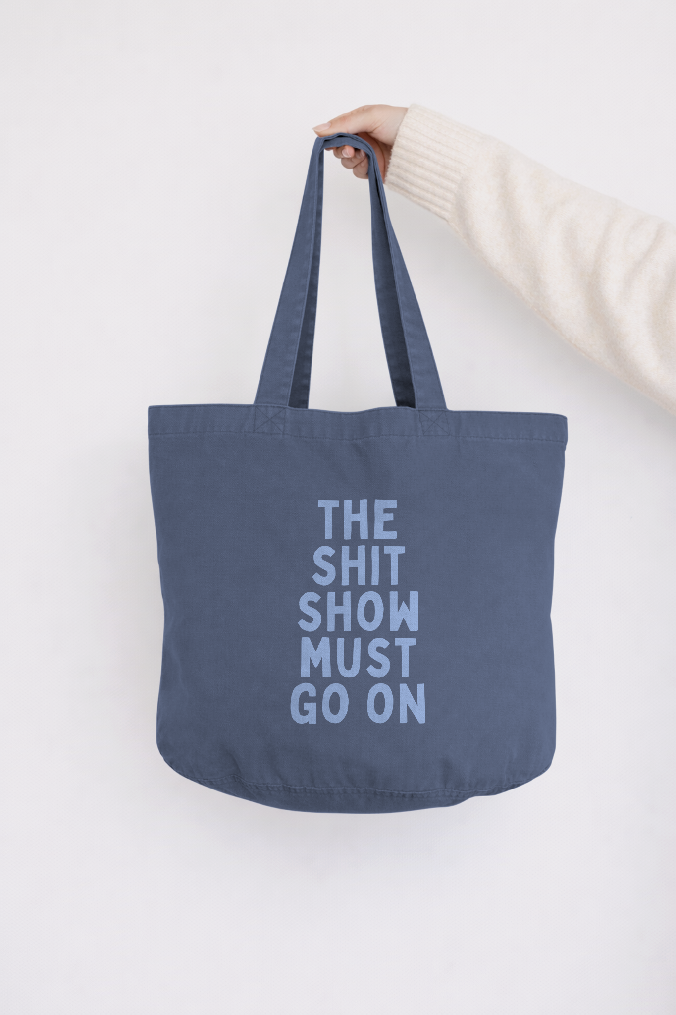 The Shit Show Must Go On | Tote Bag