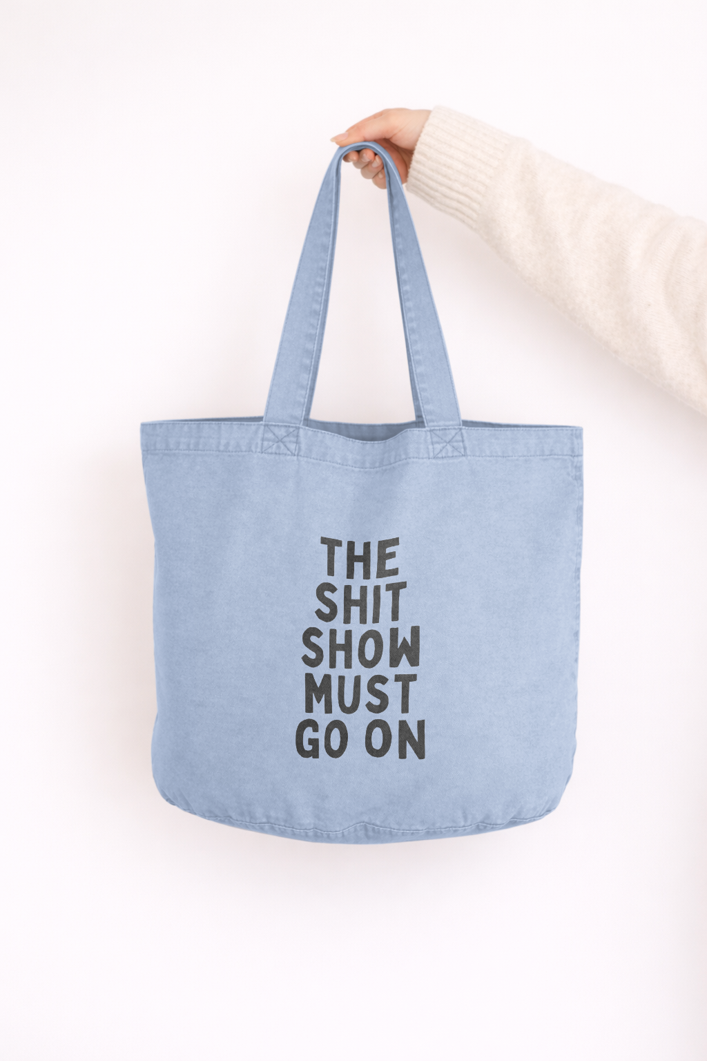 The Shit Show Must Go On | Tote Bag