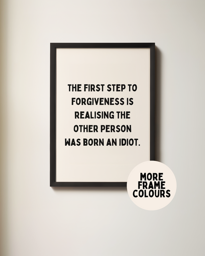 Framed | The First Step To Forgiveness | Black and Cream | Art Print