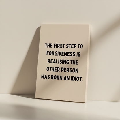 The First Step To Forgiveness | Black and Cream | Canvas