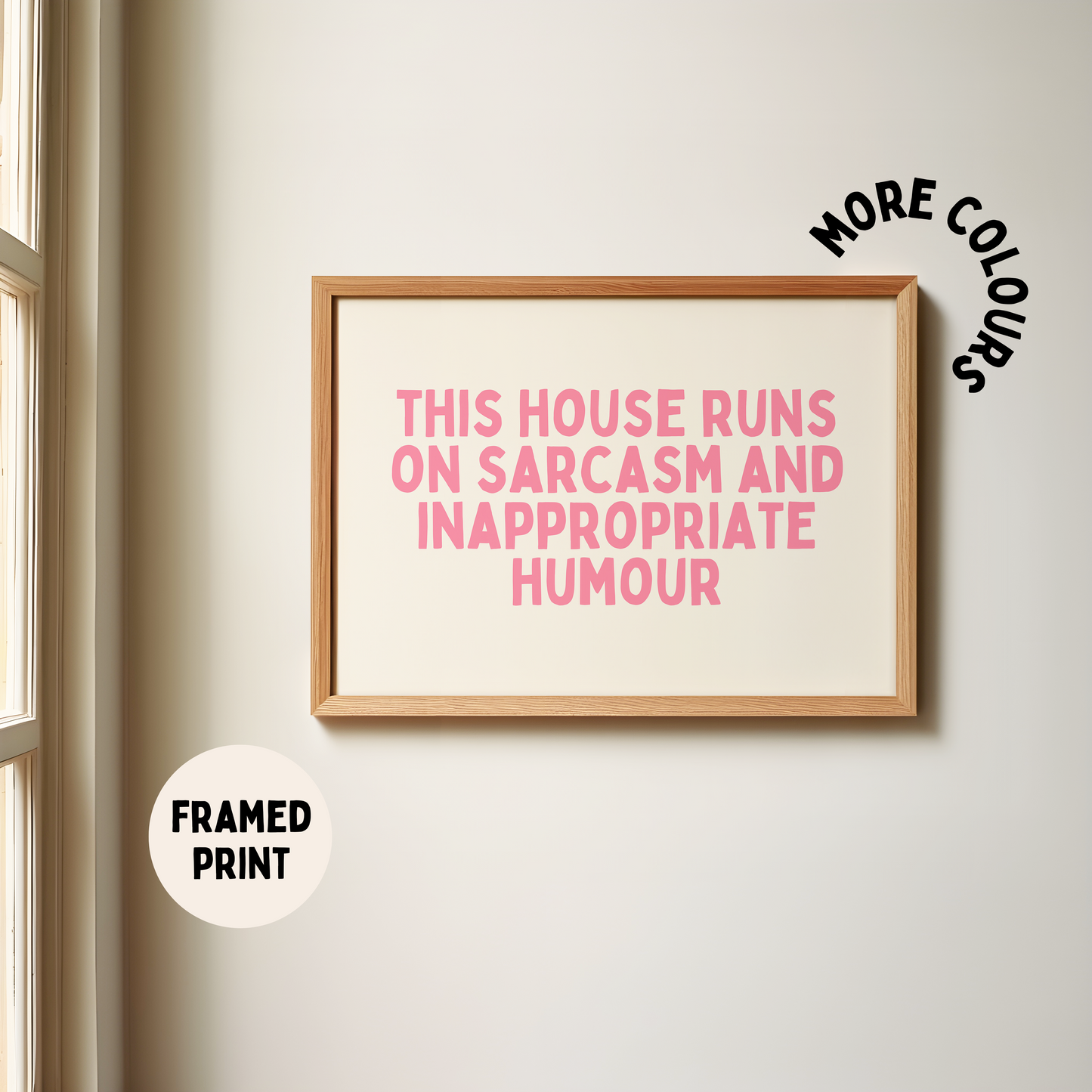 Framed | This House Runs On Sarcasm And Inappropriate Humour | Watermelon and Cream | Art Print