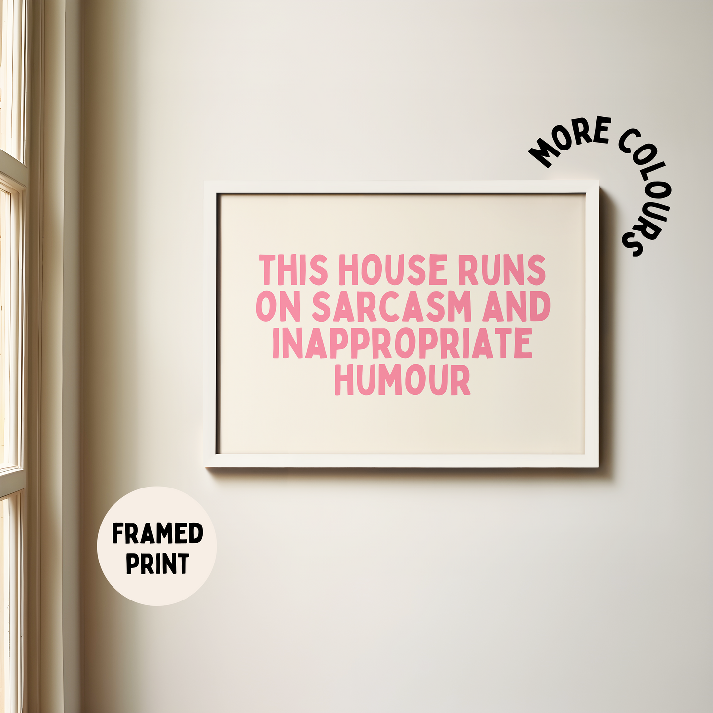 Framed | This House Runs On Sarcasm And Inappropriate Humour | Watermelon and Cream | Art Print