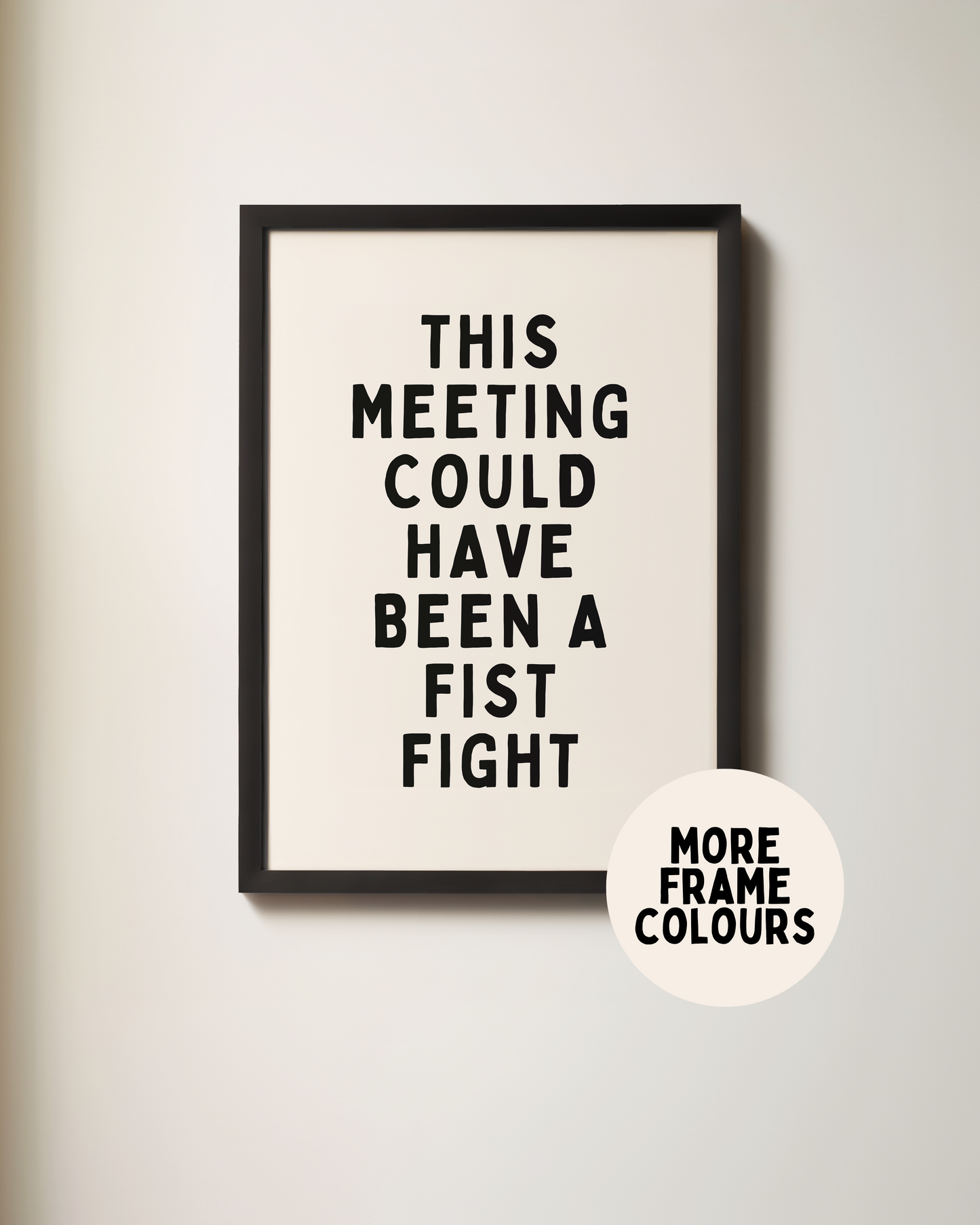 Framed | This Meeting Could Have Been A Fish With | Black and Cream | Art Print