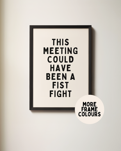 Framed | This Meeting Could Have Been A Fish With | Black and Cream | Art Print