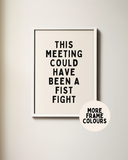 Framed | This Meeting Could Have Been A Fish With | Black and Cream | Art Print