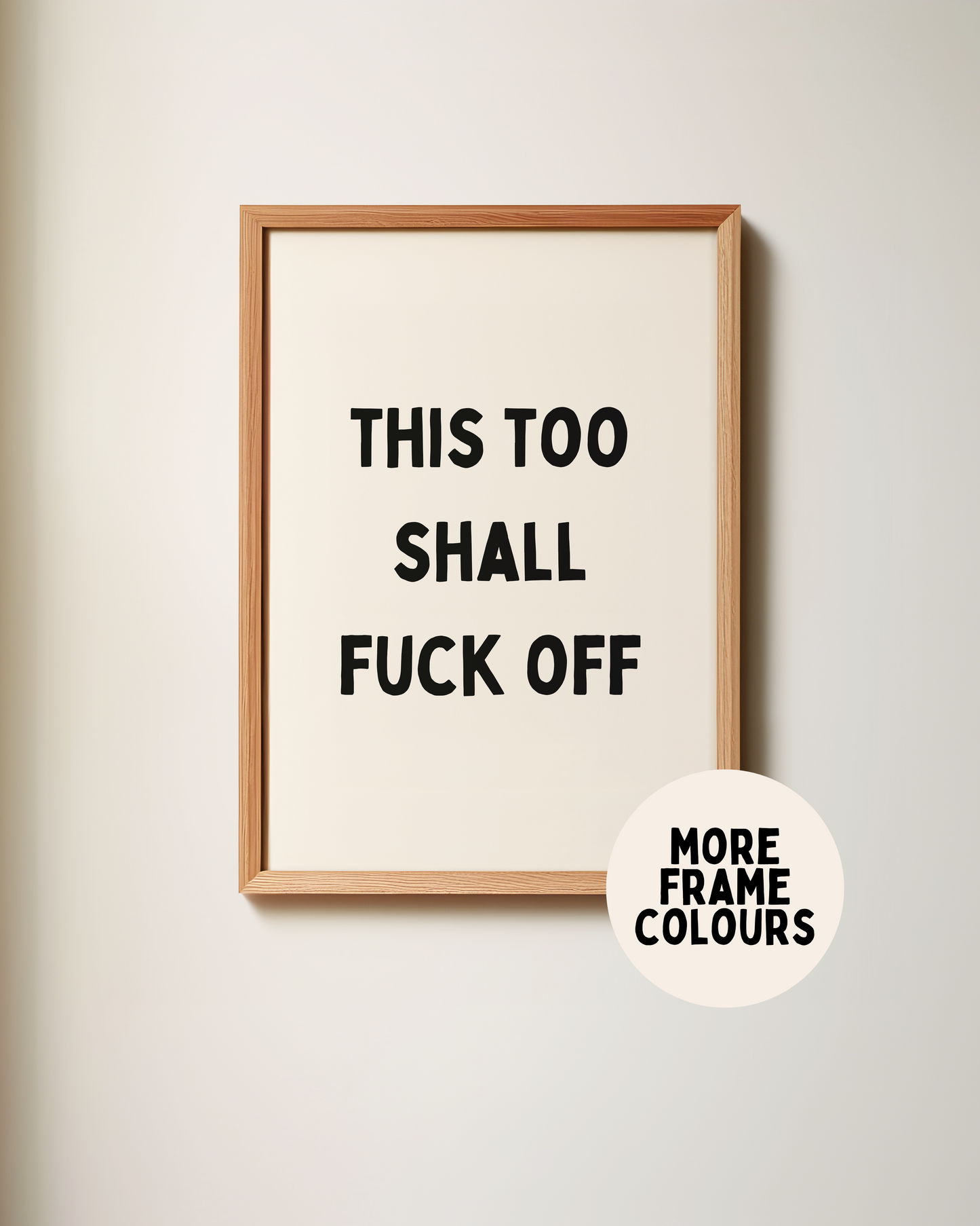 Framed | This Too Shall Fuck Off | Black and Cream | Art Print