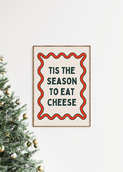 Tis The Season To Eat Cheese | Red and Forest Green | Christmas Art Print