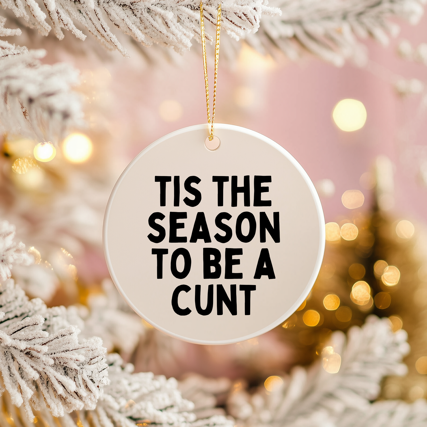 Tis the Season to be a Cunt | Ceramic Christmas Bauble Ornament