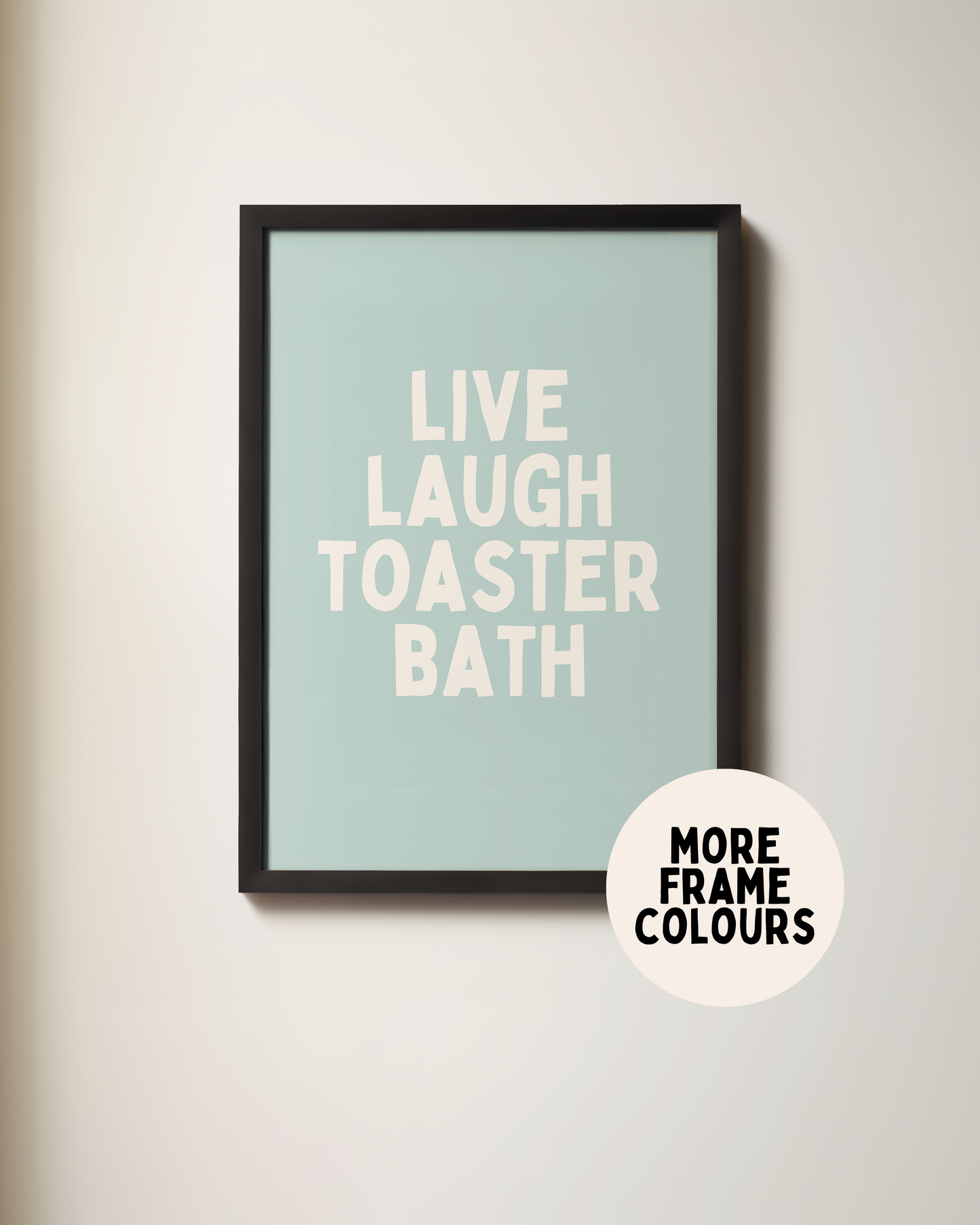 Framed | Live Laugh Toaster Bath | Seafoam and Cream | Art Print