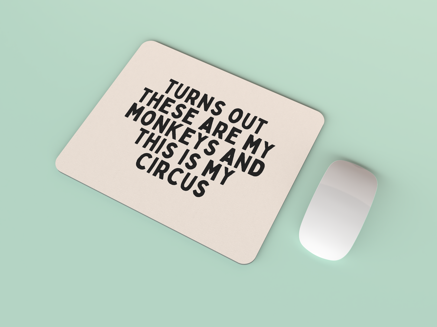 Turns Out These Are My Monkeys | Black and Cream | Mouse Mat