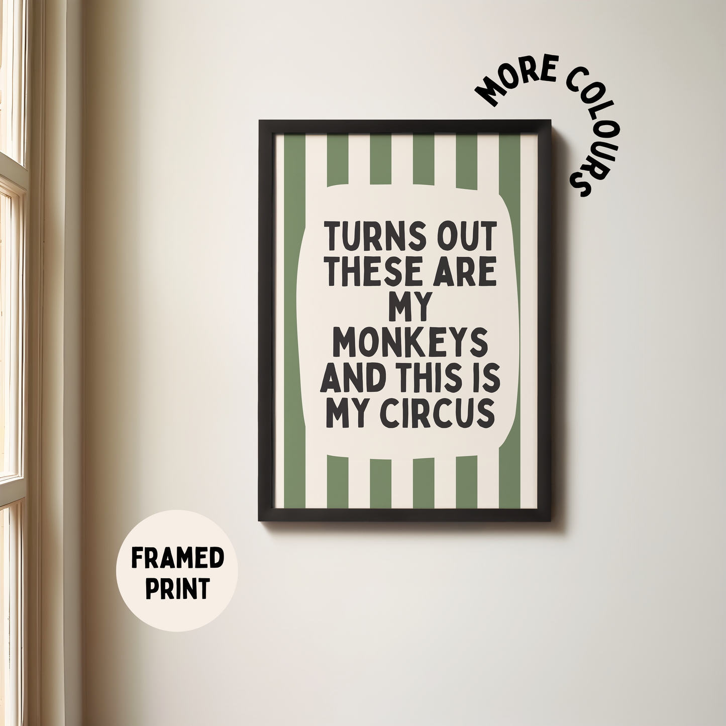 Framed | Turns Out These Are My Monkeys | Olive Green and Cream | Art Print