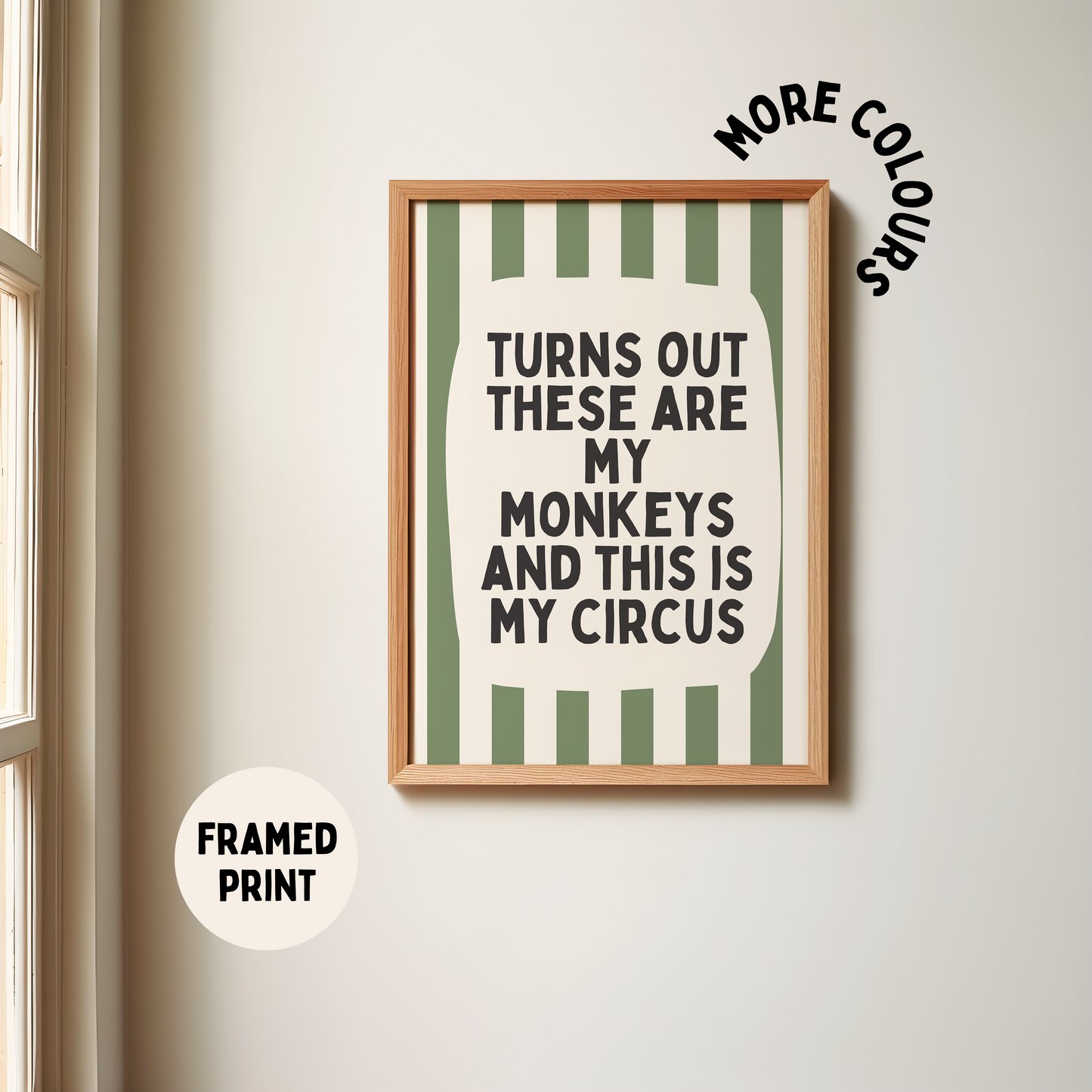 Framed | Turns Out These Are My Monkeys | Olive Green and Cream | Art Print