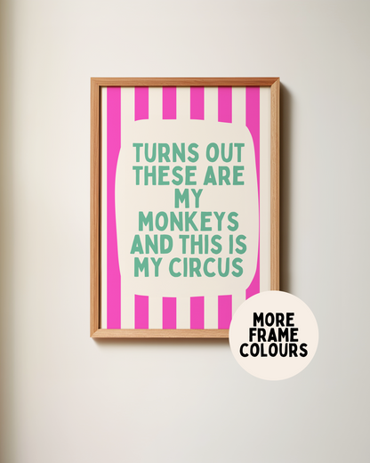 Framed | Turns Out These Are My Monkeys | Hot Pink and Cream Stripe With Vivid Teal | Art Print