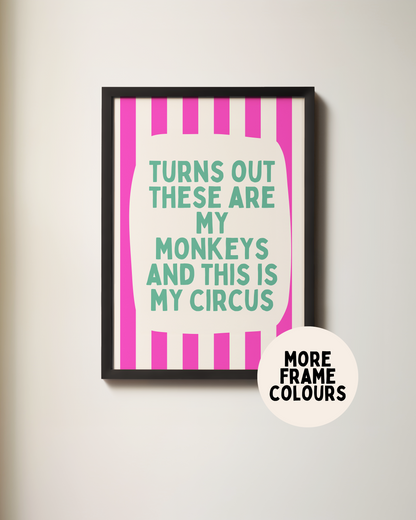 Framed | Turns Out These Are My Monkeys | Hot Pink and Cream Stripe With Vivid Teal | Art Print