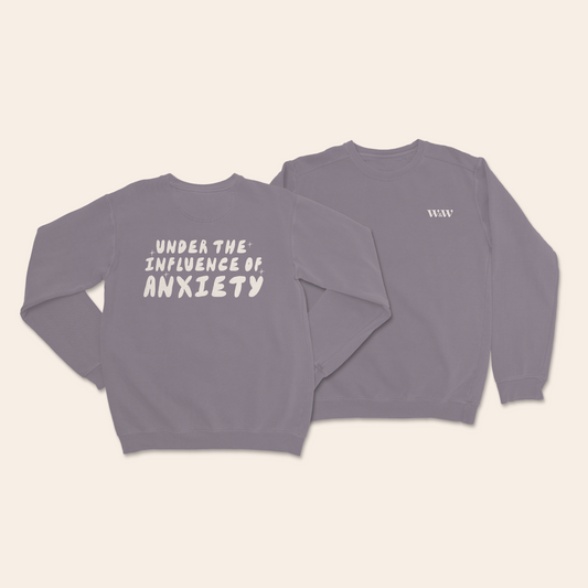 Under The Influence Of Anxiety | Unisex Sweatshirt