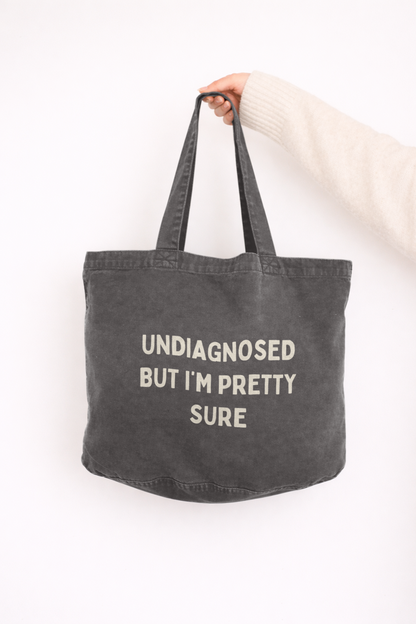 Undiagnosed But I'm Pretty Sure | Tote Bag
