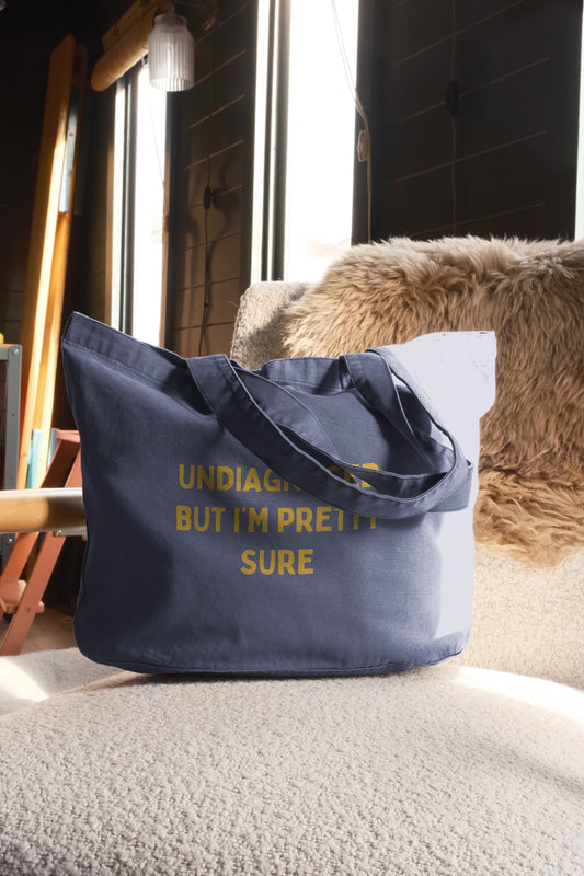 Undiagnosed But I'm Pretty Sure | Tote Bag