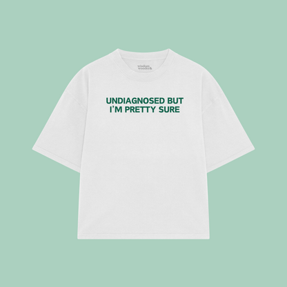 Undiagnosed But I'm Pretty Sure | Boxy T Shirt