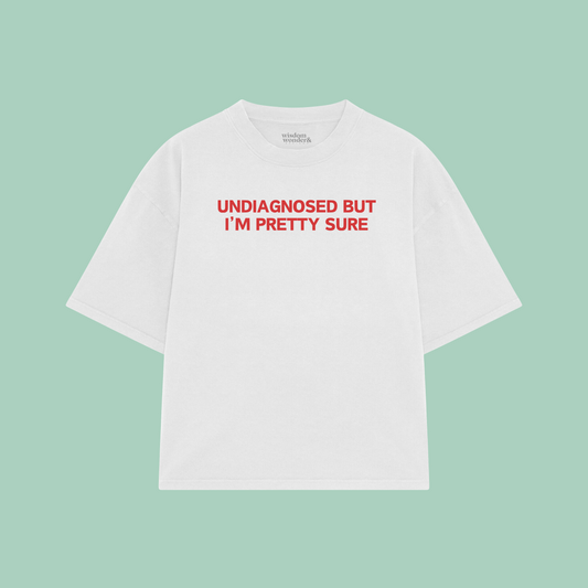 Undiagnosed But I'm Pretty Sure | Boxy T Shirt