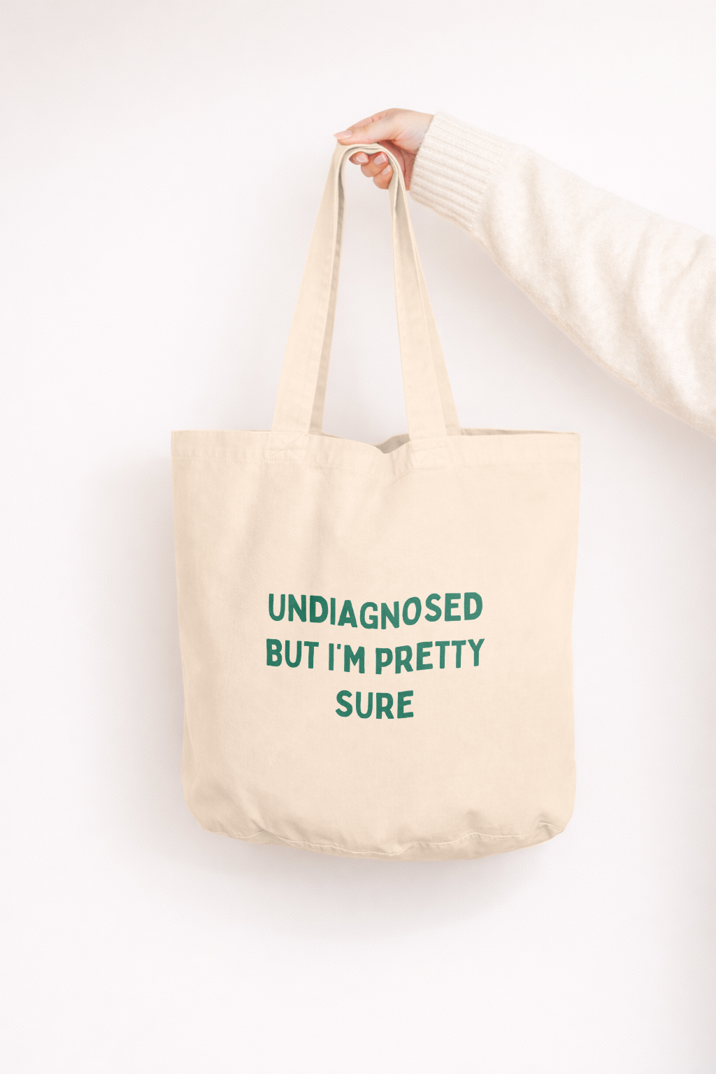 Undiagnosed But I'm Pretty Sure | Tote Bag